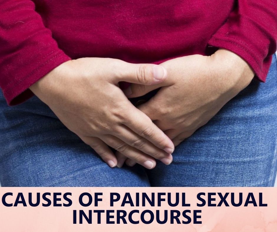 6 Causes of Painful Intercourse