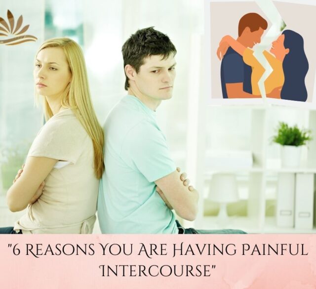 You Are Having Painful Intercourse at mediva hospital