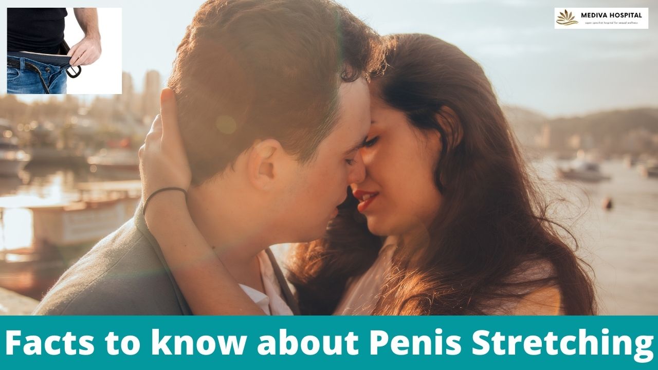 Fact to know about Penis Stretching